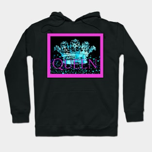 Queen for the royal highness in your life Hoodie
